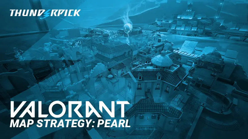 Valorant Pearl Map Strategy