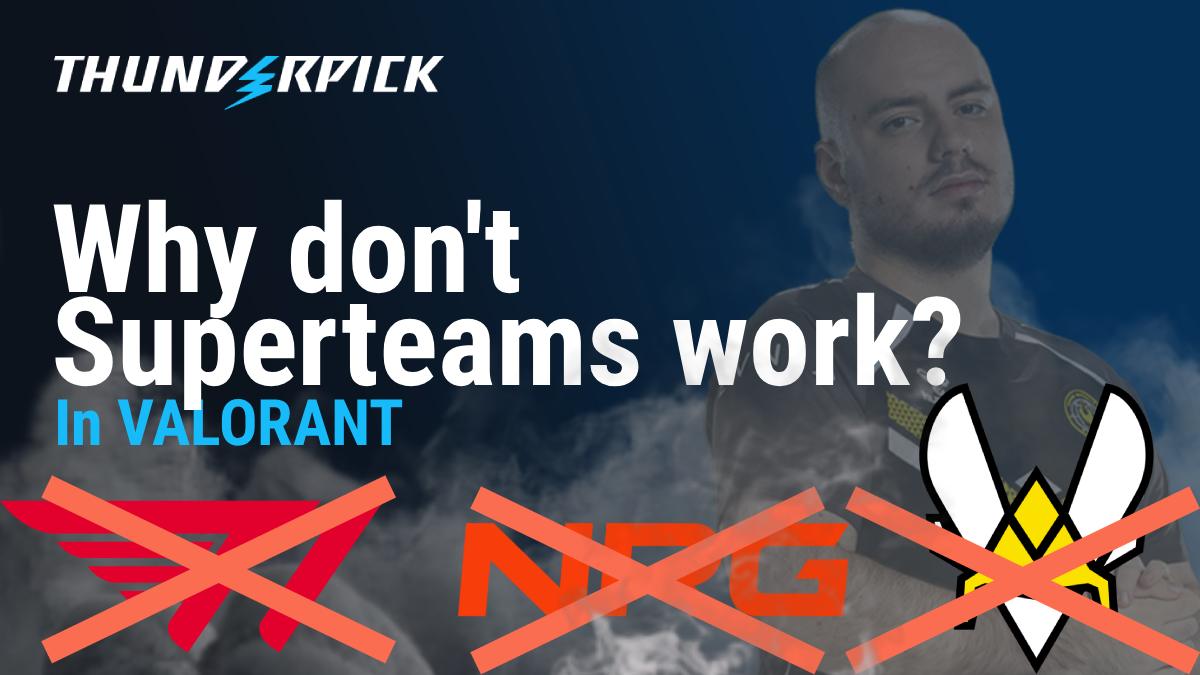 Why don't superteams work in VALORANT?