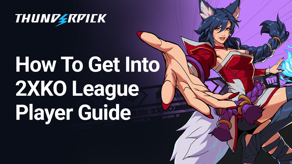 How to Get Into 2XKO: League Player Guide