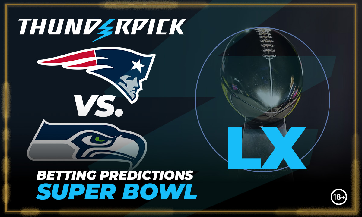 Super Bowl LX Betting Predictions, Super Bowl 2026 Betting Predictions