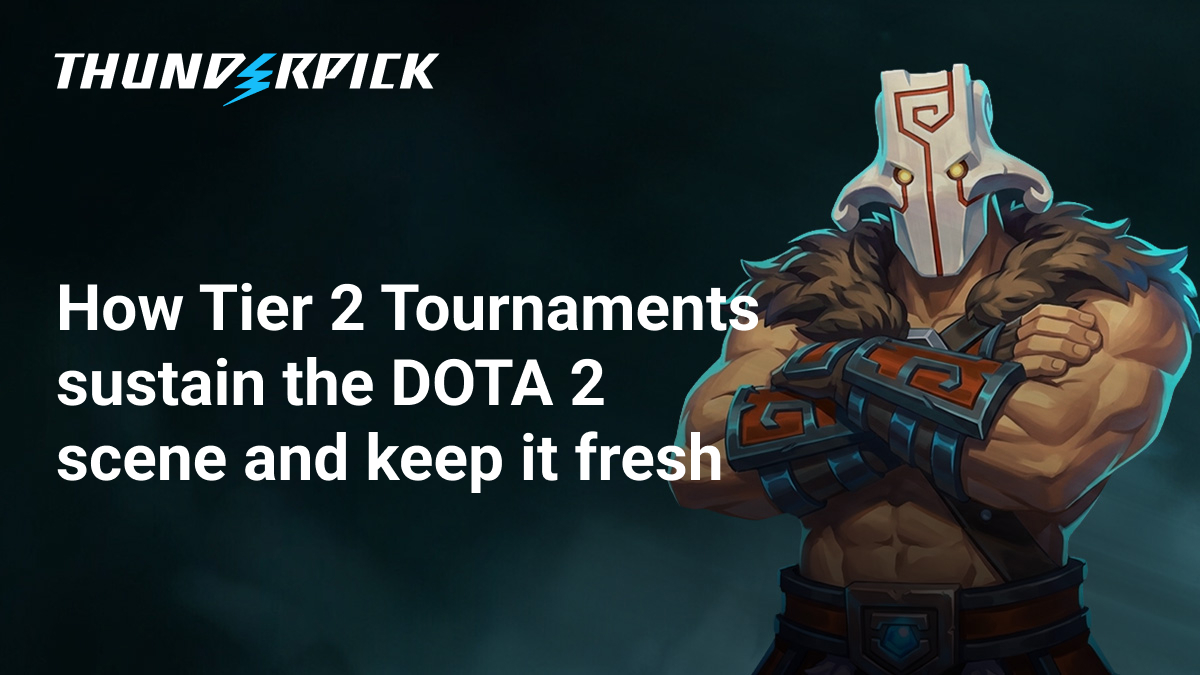 Michael Hassall: How Tier 2 Dota Tournaments keep the Scene fresh