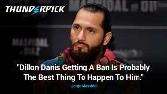 Dillon Danis getting a ban is probably the best thing to happen to him - Jorge Masvidal